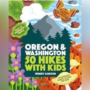 50 Hikes with Kids Oregon and Washington book by Wendy Gorton NWOT